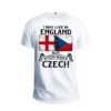 I may live in England but my story began in Czech white t shirt