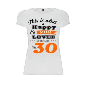 This is what a happy and loved mom looks like t-shirt