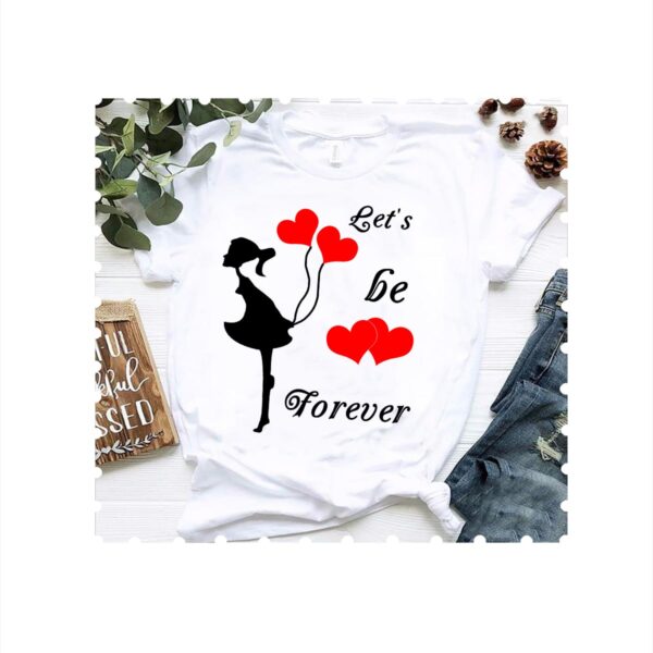 Lets be forever white women t shirt front printed min
