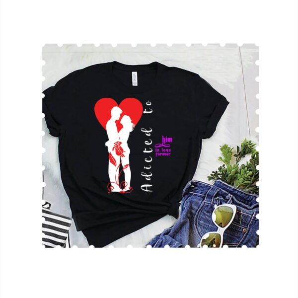 Adicted to him woman black front t shirt min